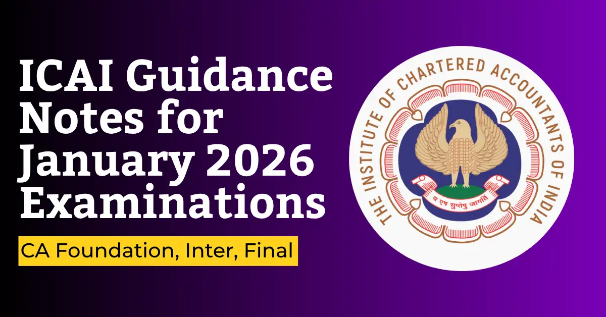 ICAI Guidance Notes for January 2026 Examinations