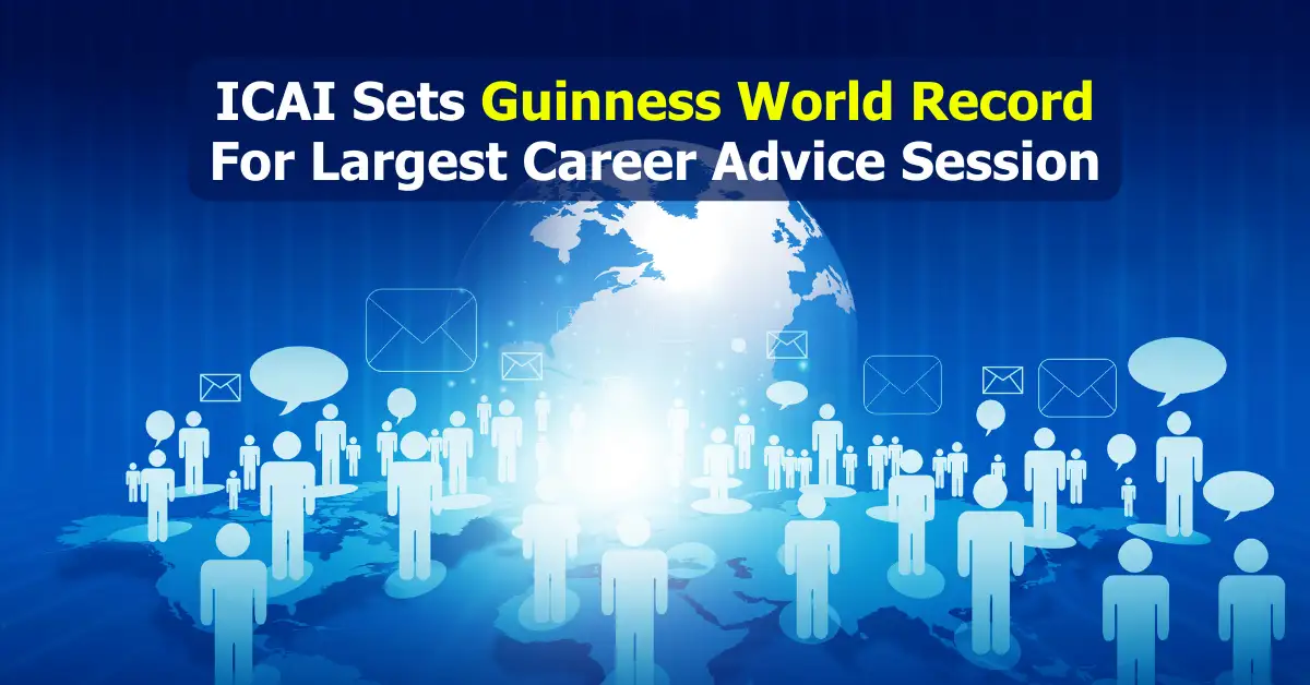 ICAI Sets Guinness Record for Largest Career Advice Session