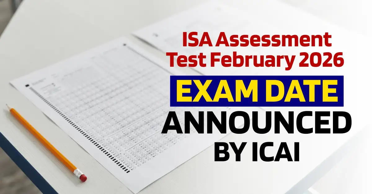 ISA Assessment Test February 2026 Schedule Announced by ICAI