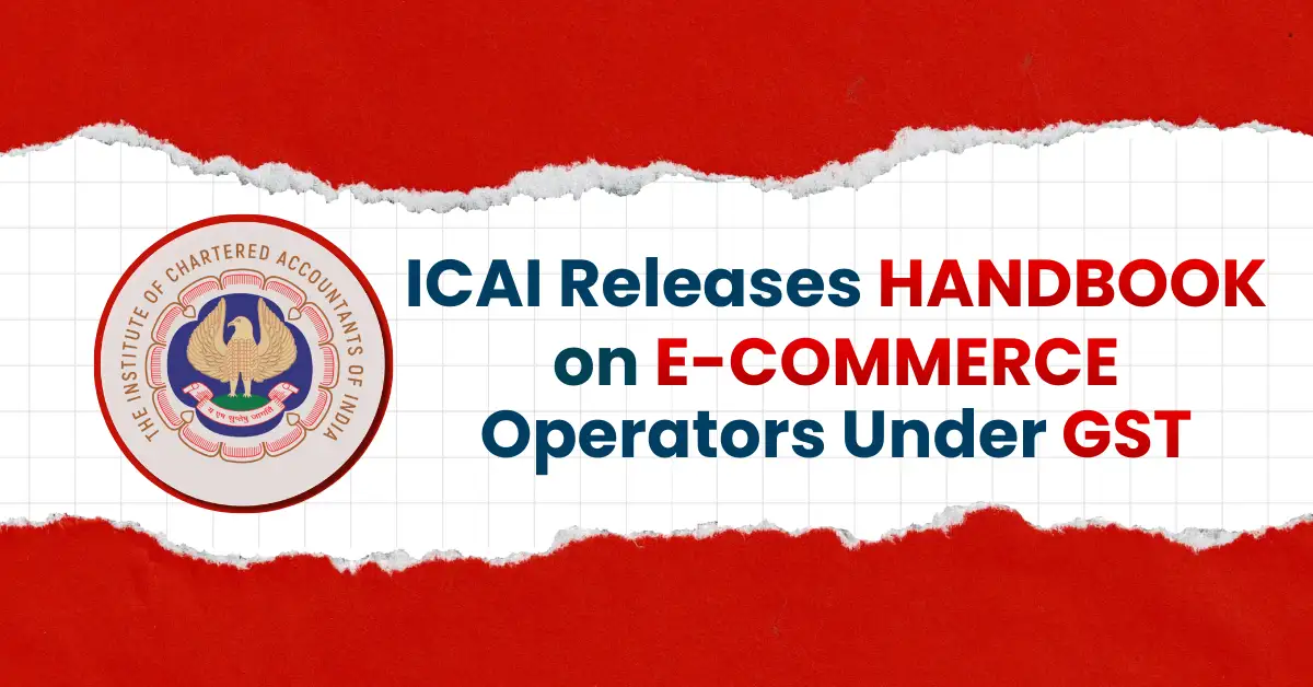ICAI Releases Handbook on E-Commerce Operators under GST