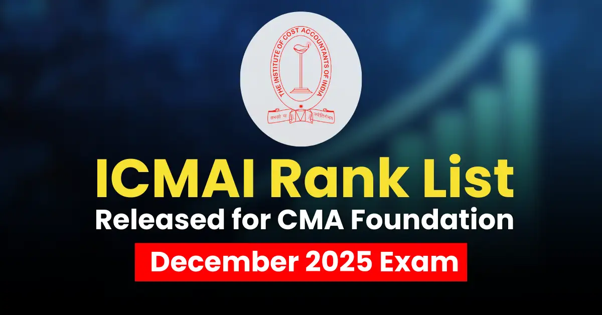 ICMAI Rank List Released for CMA Foundation December 2025