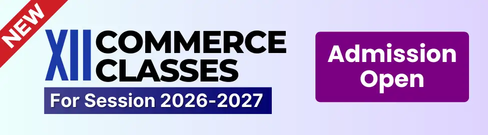 12th Commerce Classes for Session 2026-27
