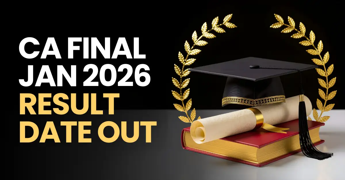 CA Final Result Date Jan 2026 Out