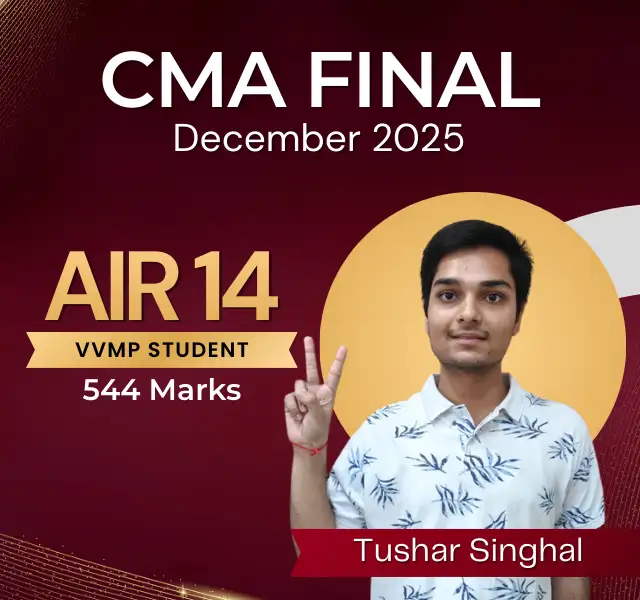 CMA Final AIR 14 Dec 2025 Tushar Singhal from VSI Jaipur VVMP Program