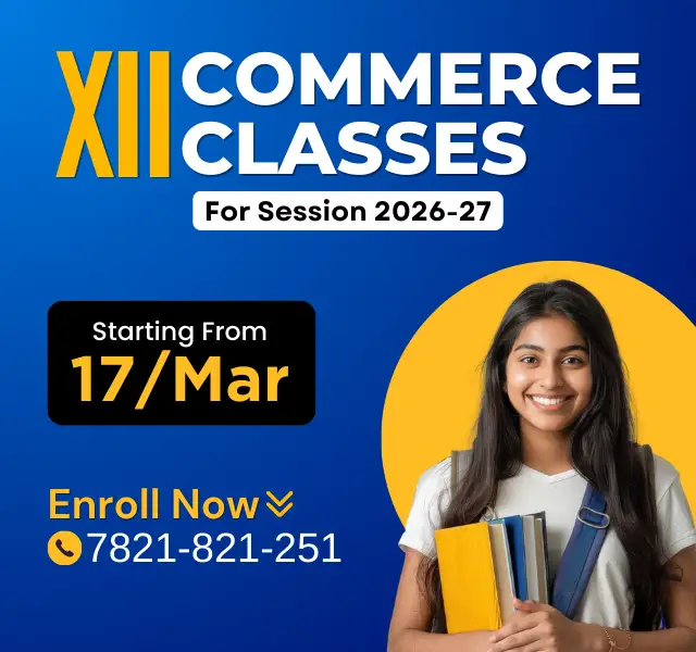 XII Commerce Classes for Session 2026-27
