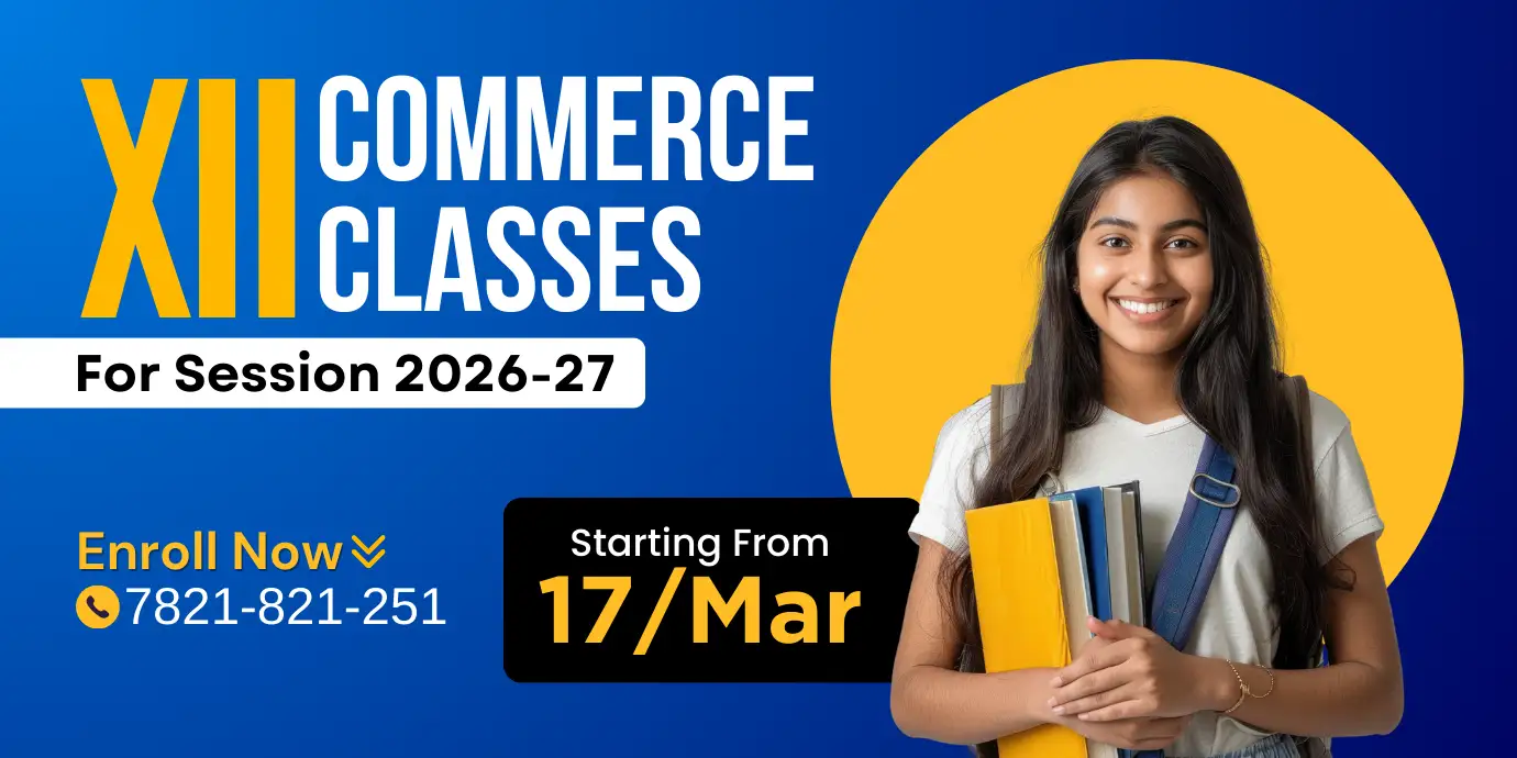 XII Commerce Classes for Session 2026-27