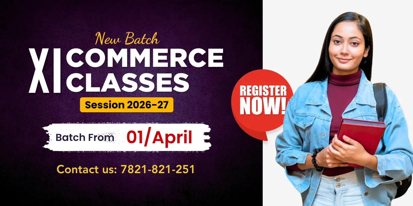 XI Commerce Classes for Session 2026-27