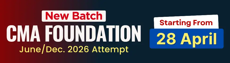 New Batch for CMA Foundation June/Dec 2026