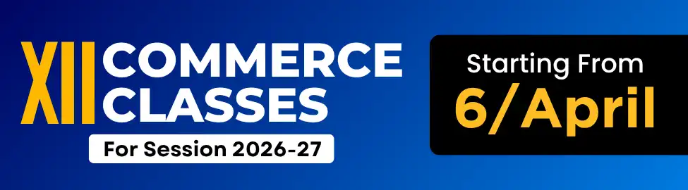 12th Commerce Classes for Session 2026-27