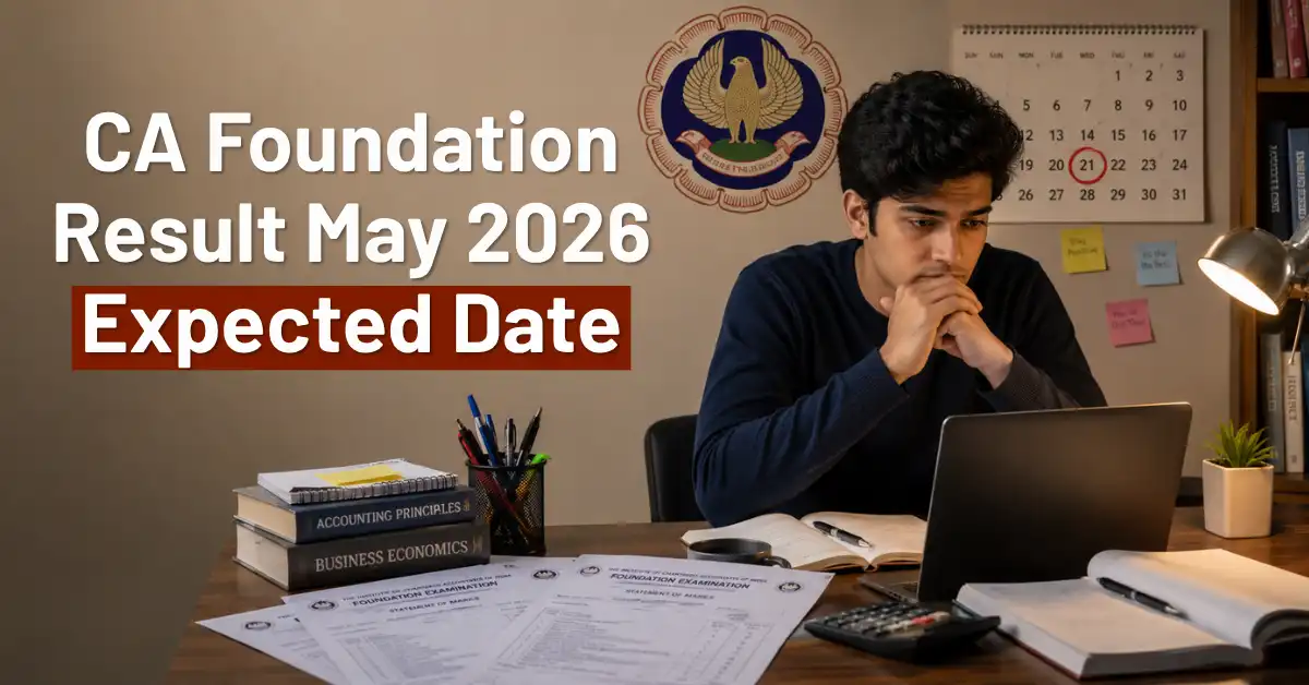 CA Foundation Result May 2026 Expected Date: Check Latest Updates
