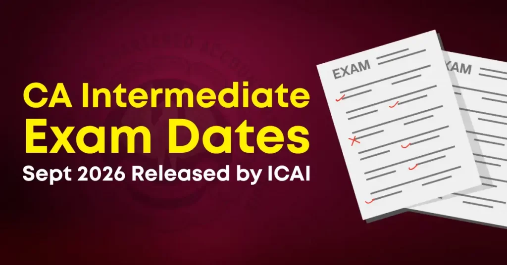 CA Inter Exam Dates Sept 2026 Released by ICAI