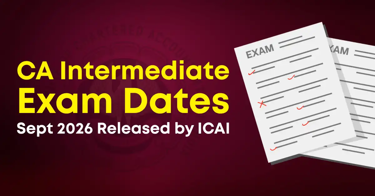 CA Inter Exam Dates Sept 2026 Released by ICAI