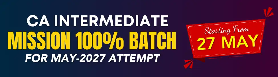 Mission 100% Batch CA Intermediate for May 2027
