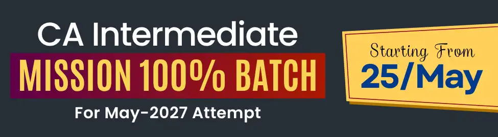 Mission 100% Batch CA Intermediate for May 2027