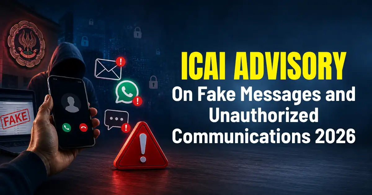 ICAI Issues Advisory on Fake Messages & Scam Alerts