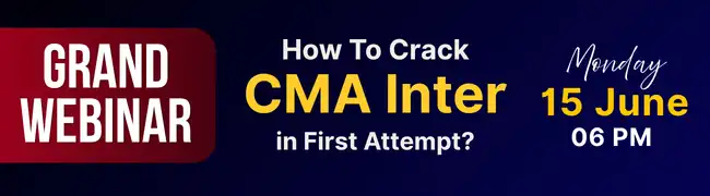 Grand Webinar on How to Crack CMA Intermediate in First Attempt