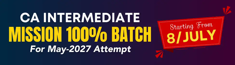 Mission 100% Batch CA Intermediate for May 2027