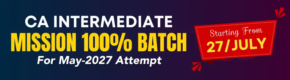 Mission 100% Batch CA Intermediate for May 2027