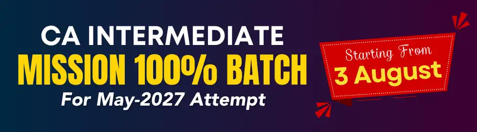 Mission 100% Batch CA Intermediate for May 2027