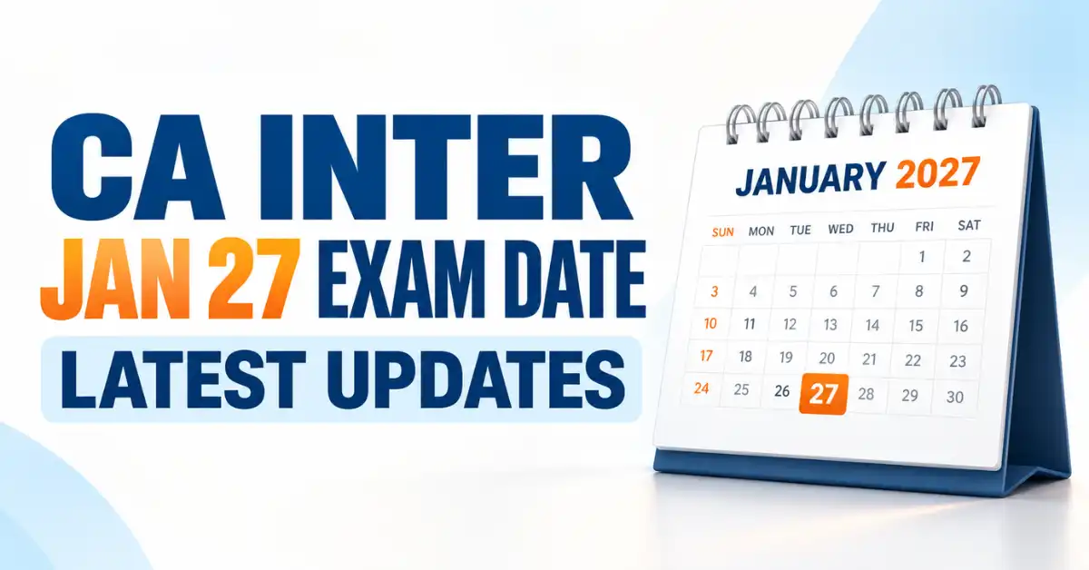 CA Inter Jan 27 Exam Date: Latest Updates