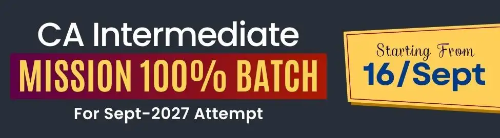Mission 100% Batch CA Intermediate for Sept. 2027
