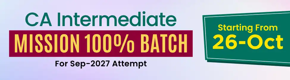 Mission 100% Batch CA Intermediate for Sept. 2027