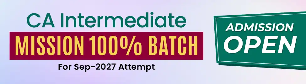 Mission 100% Batch CA Intermediate for Sept. 2027