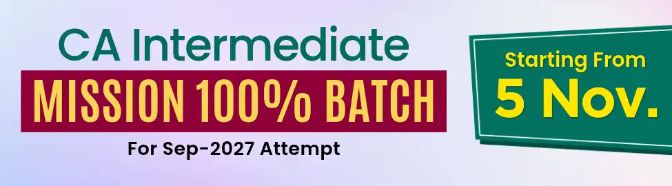Mission 100% Batch CA Intermediate for Sept. 2027