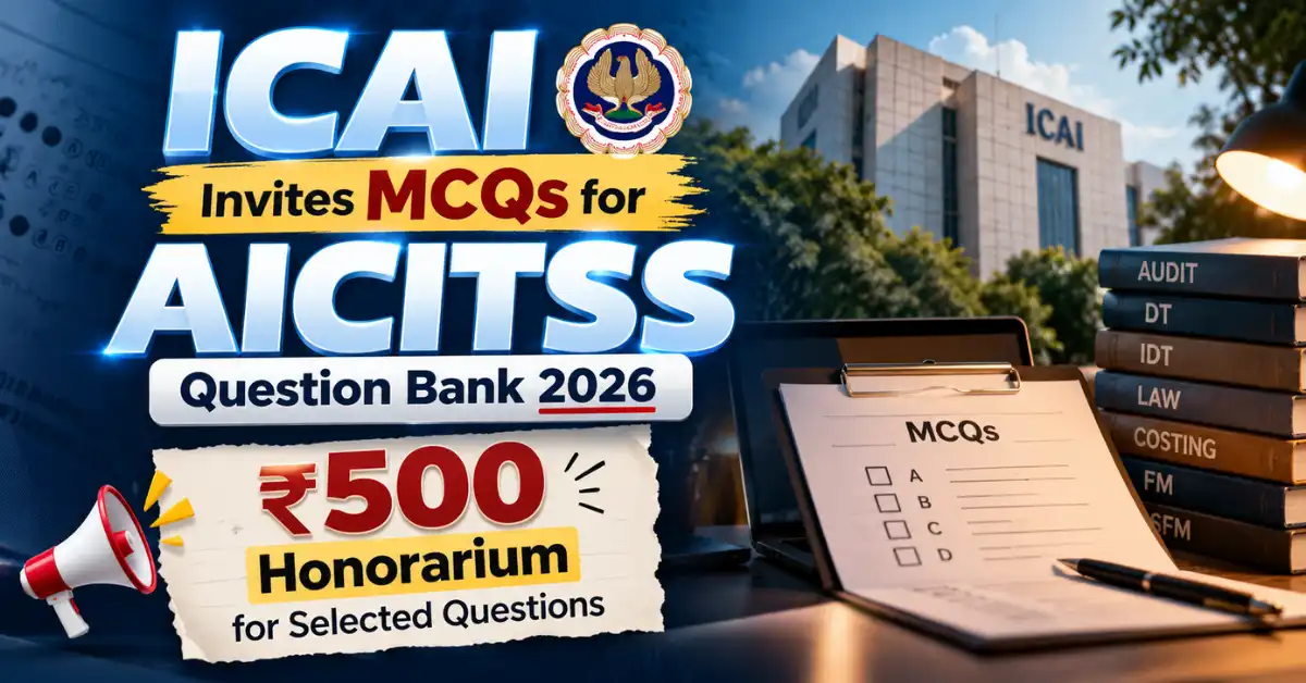 ICAI Invites MCQs for AICITSS Question Bank 2026